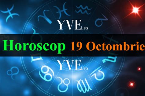 horoscop 19 octombrie 2023